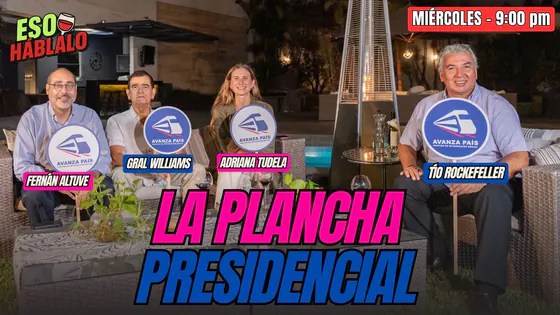 LA PLANCHA PRESIDENCIAL DE AVANZA PAÍS - ESO HÁBLALO