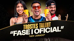 #LOSTROSTES | HOY FASE OFICIAL "LOS TROSTES TALENT" ¡PRIMERA FASE!