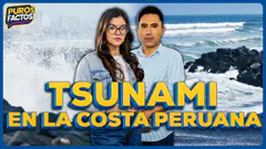 ¡ALERTA DE TSUNAMI EN LIMA! ¡TODO LO QUE DEBES SABER! #PUROSFACTOS