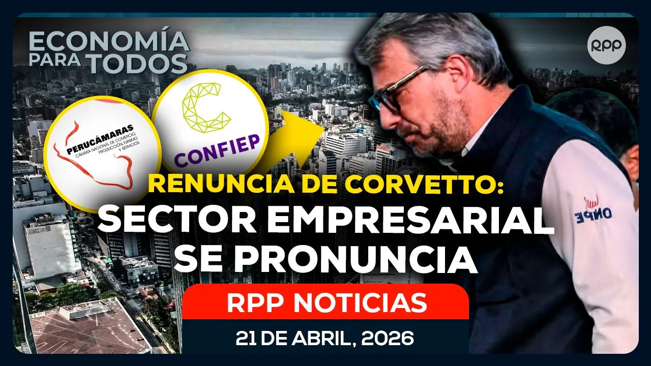 Reproducir: 🔴 Renuncia de Corvetto: ¿Qué dice el sector empresarial? 🎙️ CONFIEP y PERÚCÁMARAS #ECONOMIAXTODOS