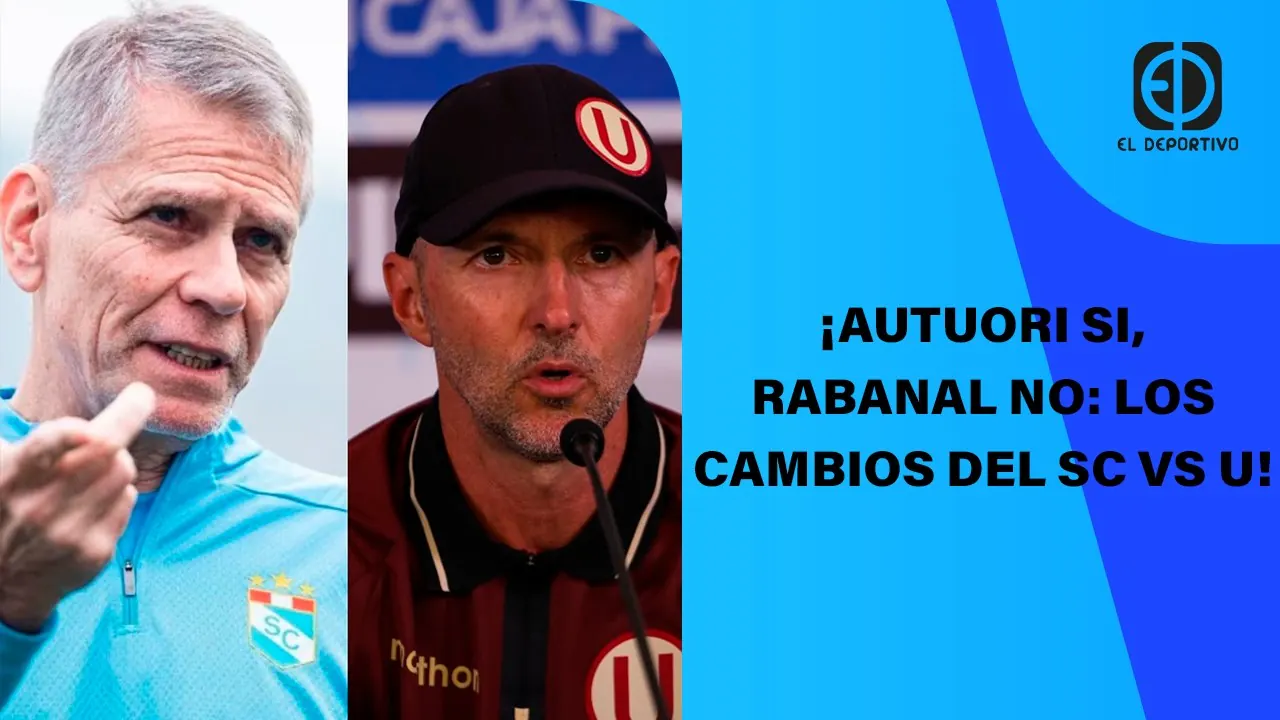 Reproducir: EN VIVO: AUTUORI SI; RABANAL NO - ¿LOS CAMBIOS DECIDIERON EL SC VS U? | EL DEPORTIVO DIGITAL