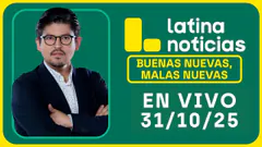 LATINA NOTICIAS: BUENAS NUEVAS, MALAS NUEVAS | VIERNES 31 DE OCTUBRE DE 2025