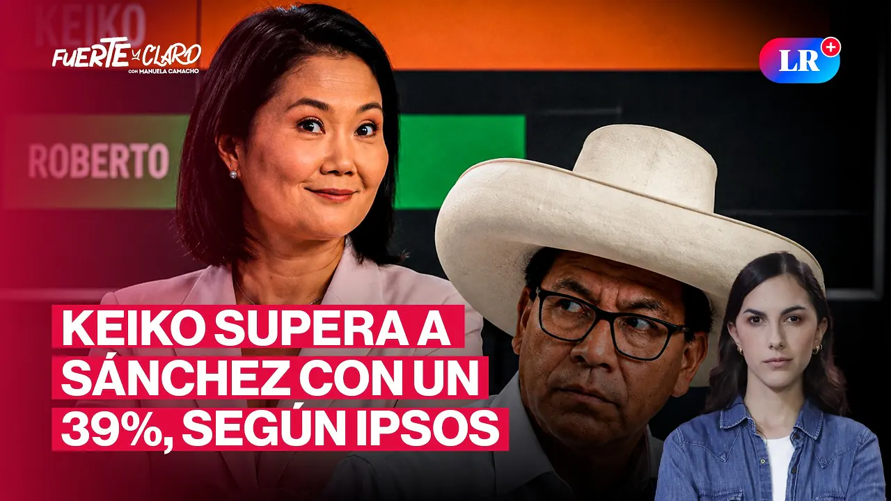 Reproducir: KEIKO VA GANANDO A ROBERTO SÁNCHEZ EN NUEVA ENCUESTA DE IPSOS | FUERTE Y CLARO