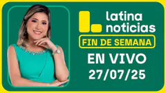 LATINA NOTICIAS EDICIÓN CENTRAL- DOMINGO 27 DE JULIO DEL 2025