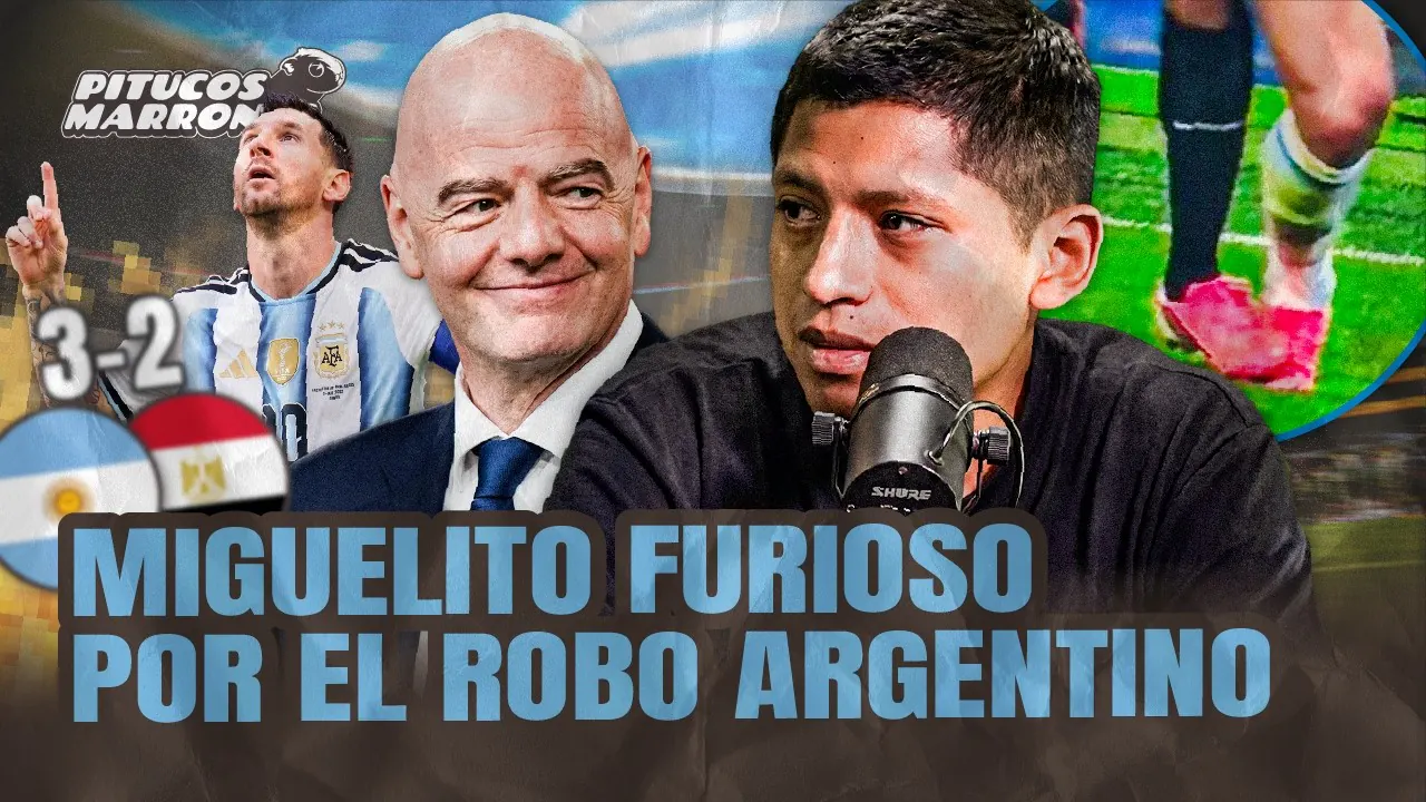 Reproducir: ¡MIGUELITO FURIOSO! ¿FUE ROBO A EGIPTO? ¿NADA DETENDRÁ A INFARGENTINA? ¿F COLOMBIA?