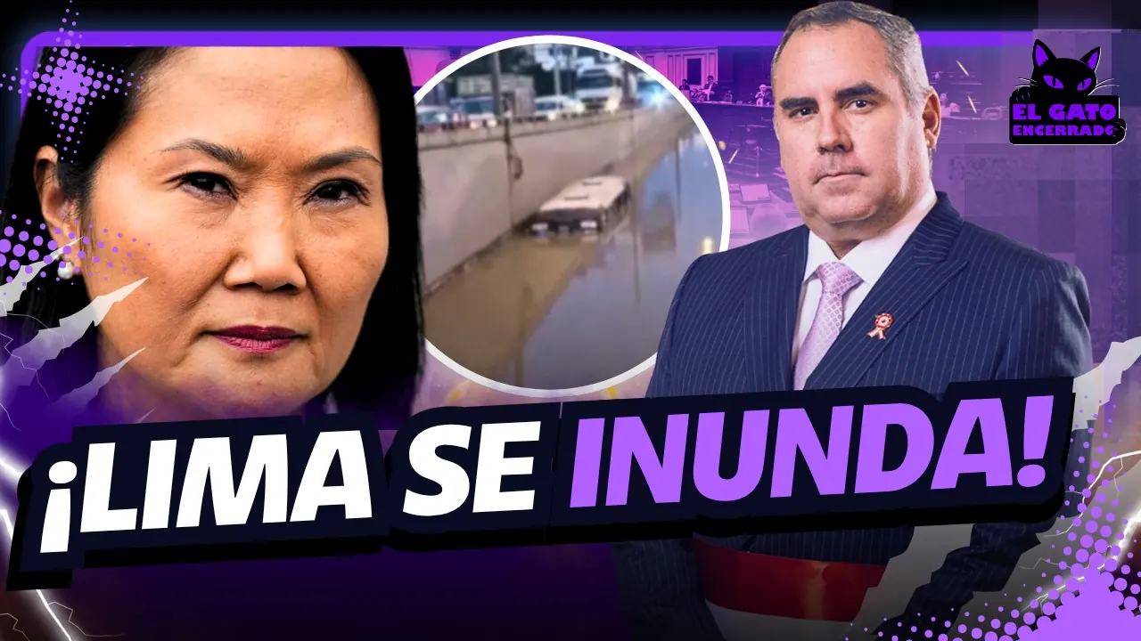 Reproducir: LIMA SE INUNDA | CONGRESISTAS QUIEREN AHOGAR AL MINISTRO CON INTERPELACIÓN | EL GATO ENCERRADO🐈‍⬛