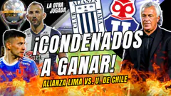 ¡CONDENADOS A GANAR! Alianza Lima vs. U. de Chile (Copa Sudamericana)