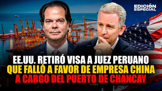 #EnVivo EE.UU. retira visa a juez que favoreció a Cosco para que Ositrán no regule puerto de Chancay