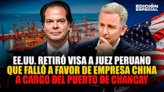 #EnVivo EE.UU. retira visa a juez que favoreció a Cosco para que Ositrán no regule puerto de Chancay