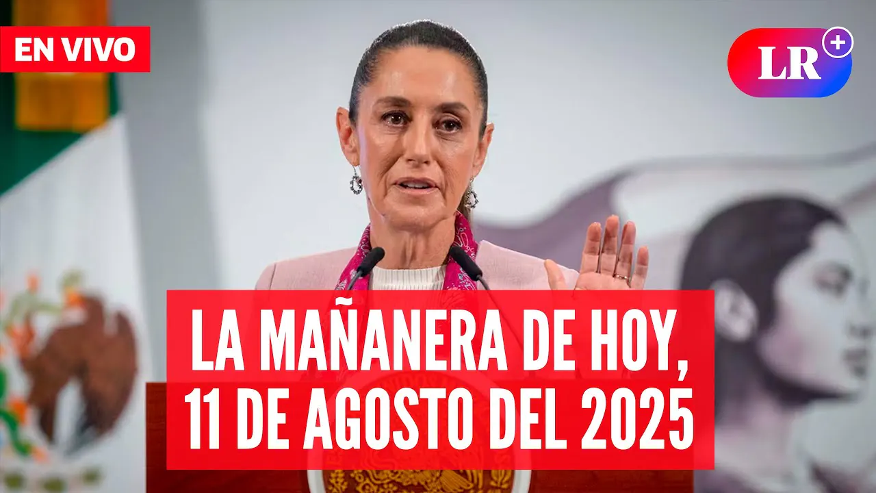 Reproducir: 🔴 Claudia Sheinbaum en la Mañanera de HOY 11 de agosto de 2025 | #EnDirectoLR