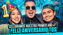 #LOSTROSTES | ¡FELIZ ANIVERSARIO TQS! CUMPLIMOS 1 AÑO AL AIRE