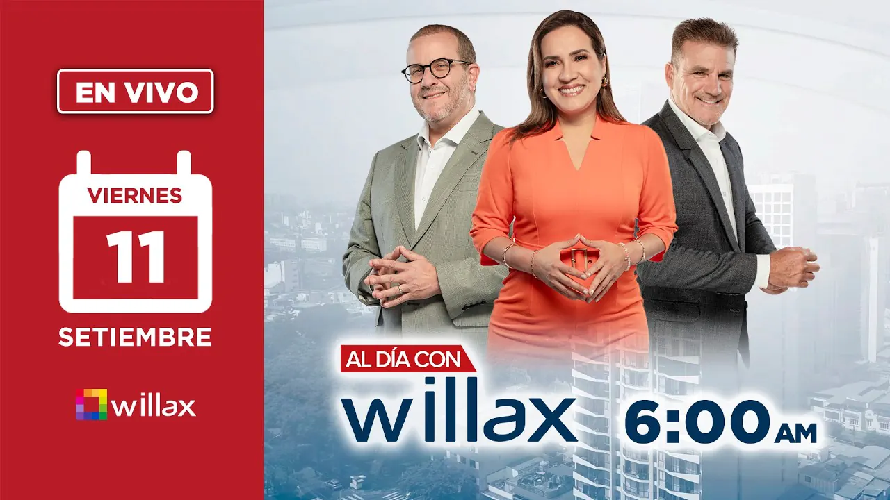 Reproducir: Willax en vivo - AL DÍA CON WILLAX - 11/09/2026 | Willax
