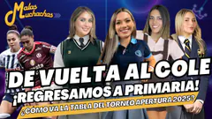 ¡De vuelta al cole! Malas Muchachas regresan a primaria y repasan la tabla del Apertura