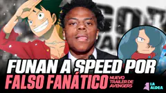 FUNAN a ISHOWSPEED POR SER UN FALSO FAN de ONE PIECE - La Aldea