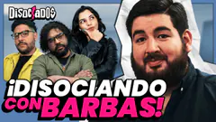 DISOCIAMOS CON EL BARBAS | Disociados