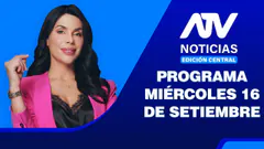 ATV Noticias Edición Central | 16 de Setiembre del 2026