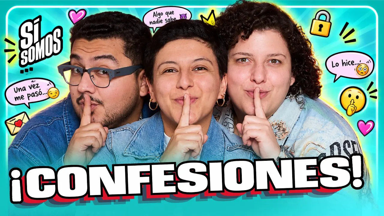 Reproducir: NOS CONFESAMOS!| SI SOMOS