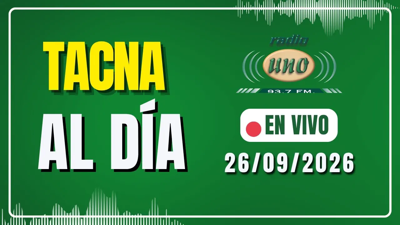 Reproducir: 🔴#ENVIVO / RADIO UNO / EDICION 26.09.2026 #TACNA #MOQUEGUA #PERU