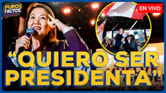 #ENVIVO | KEIKO FUJIMORI ANUNCIÓ SU INTENCIÓN DE SER PRESIDENTA #PUROSFACTOS