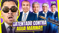 #TQS | ATENTADO CONTRA AGUA MARINA! ¡QUÉ ESTÁ PASANDO EN EL PERÚ!