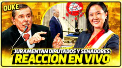 JURAMENTAN SENADORES Y PARLAMENTARIOS | REACCIÓN EN VIVO | OUKE