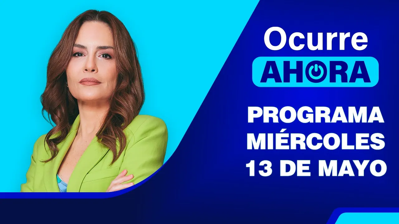 Reproducir: Ocurre Ahora 💻 EN VIVO 📲 - Miércoles 13 de Mayo del 2026