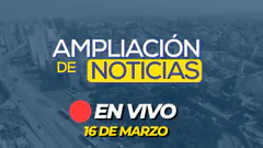 #ENVIVO AMPLIACIÓN DE NOTICIAS 16/03/2025 #ADNRPP