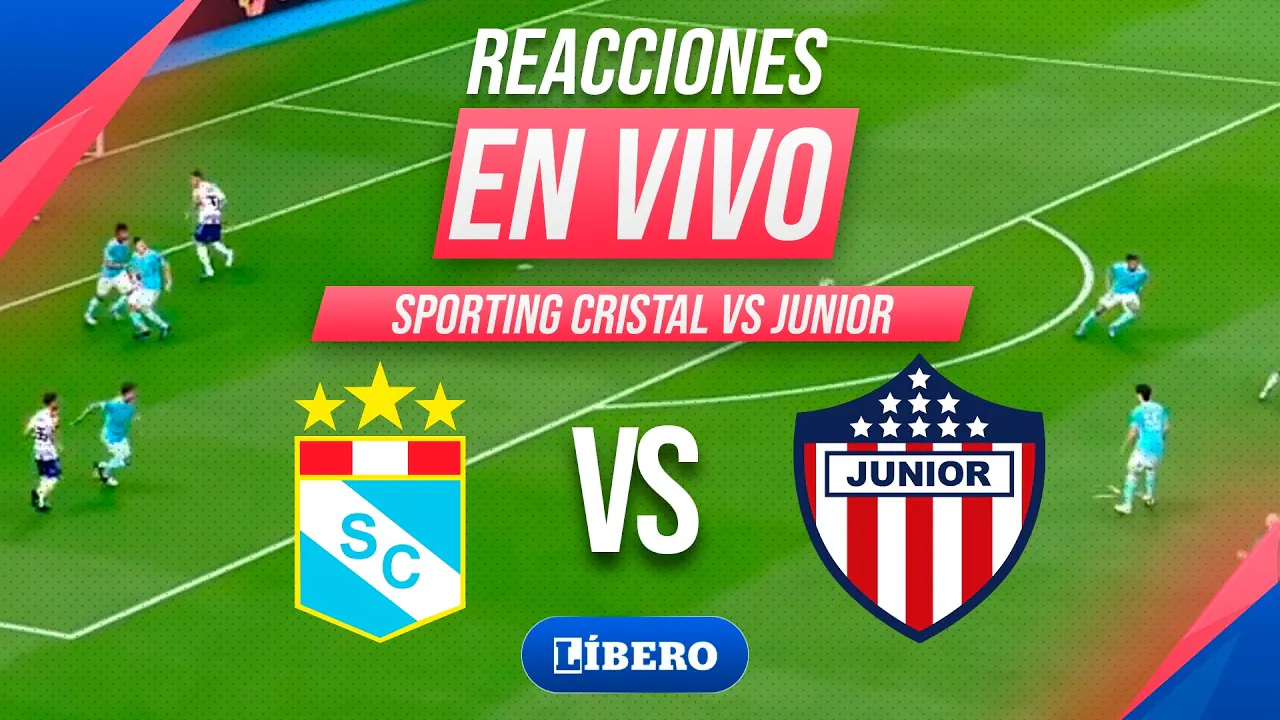 Reproducir: 🔴SPORTING CRISTAL vs JUNIOR EN VIVO | COPA LIBERTADORES 2026 GRUPO F REACCIONES | Líbero