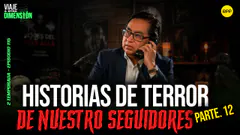 EN VIVO HISTORIAS REALES DE TERROR DE NUESTROS SEGUIDORES #VIAJEAOTRADIMENSIÓN