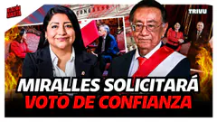 GABINETE MIRALLES SOLICITARÁ VOTO DE CONFIANZA | RELACIÓN ABIERTA