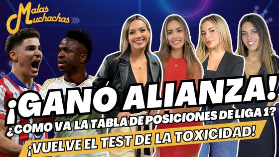 ¡Ganó Alianza! Así va la tabla de la Liga 1 + El regreso del Test de la Toxicidad