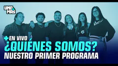 ¿QUIÉNES SOMOS? | UNO MÁS EN VIVO