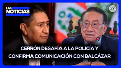Vladimir Cerrón desafía a la policía y confirma comunicación con Balcázar en su clandestinidad