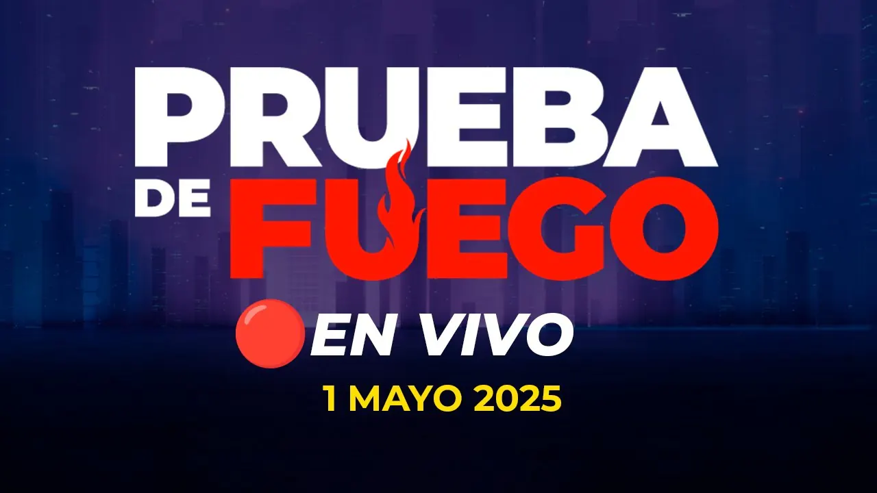 Reproducir: 🔥📺 #ENVIVO 🔴 PRUEBA DE FUEGO 01/05/2025 #PDFRPP