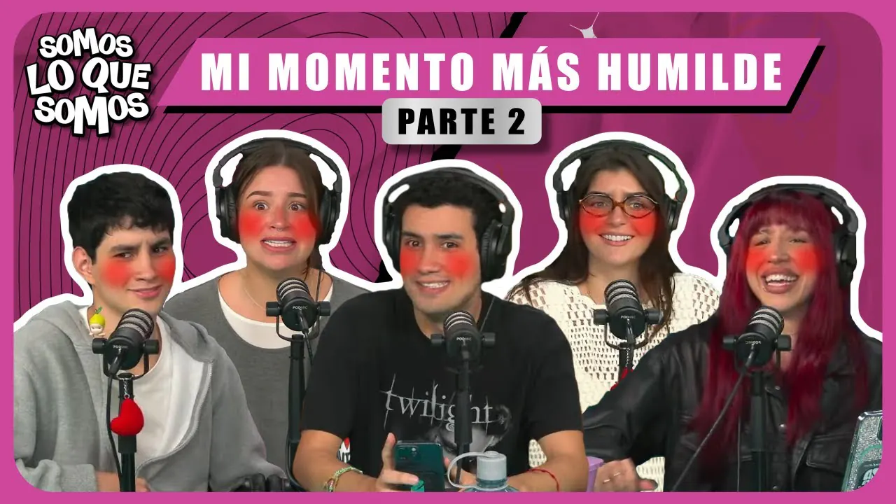 Reproducir: MI MOMENTO MAS HUMILDE PT2- SOMOS LO QUE SOMOS