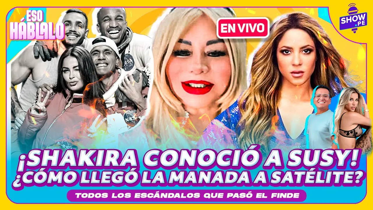 Reproducir: ¡SHAKIRA CONOCIÓ A SUSY! ¿CÓMO LLEGÓ LA MANADA AL CANAL DE FARFÁN?🔥ESO HÁBLALO