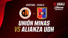 EN VIVO | UNIÓN MINAS VS ALIANZA UDH | LIGA 2 | FECHA 8