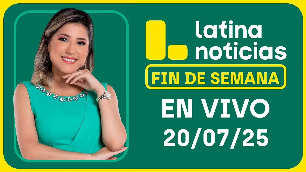 Reproducir: LATINA NOTICIAS EDICIÓN MEDIODÍA - DOMINGO 20 DE JULIO DEL 2025