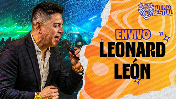 LEONARD LEÓN EN VIVO | RITMO BESTIAL