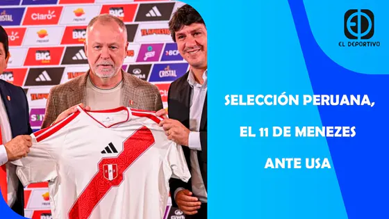 EN VIVO: ¡SELECCIÓN PERUANA, EL 11 DE MENEZES ANTE USA! | EL DEPORTIVO DIGITAL