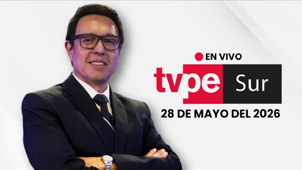 Reproducir: TVPerú Sur EN VIVO | Noticias desde el sur del Perú – 28 de mayo del 2026
