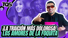 #TQS | LA FOQUITA NO OLVIDA A YAHAIRA? | LA TRAICIÓN MÁS DOLOROSA ...