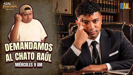 DEMANDAMOS AL CHATO RAÚL - SIN DERECHOS - T1 E3 #elchatoraul