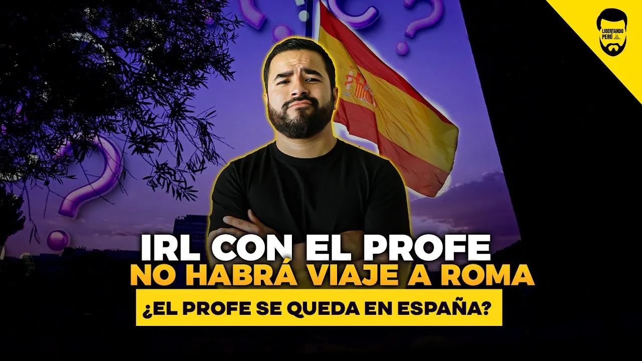 Reproducir: IRL: No habrá viaje a Roma 🇮🇹 y tampoco a Perú 🇵🇪 / ¿El Profe se queda en España 🇪🇸?
