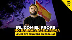 IRL: No habrá viaje a Roma y tampoco a Perú / ¿El Profe se queda en España ?