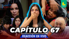 REACT VALENTINA VALIENTE - CAPÍTULO 67 - LUNES 08 DE JUNIO | EN VIVO