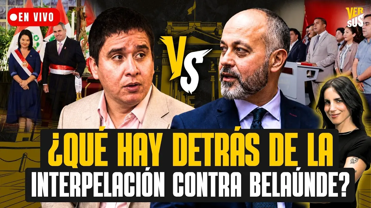 Reproducir: 🟠 INTERPELACIÓN A BELAÚNDE: ¿CONGRESO TOMA UN PAPEL OBSTRUCCIONISTA O FISCALIZADOR? | Versus