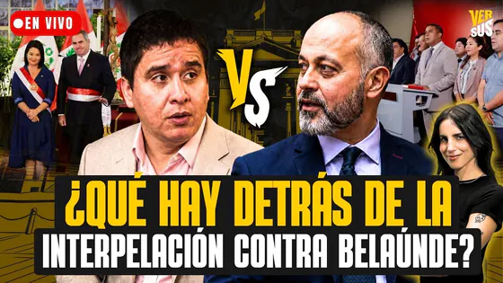 INTERPELACIÓN A BELAÚNDE: ¿CONGRESO TOMA UN PAPEL OBSTRUCCIONISTA O FISCALIZADOR? | Versus