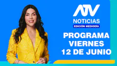 ATV Noticias Edición Mediodía EN VIVO - 12 de Junio del 2026