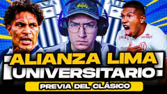 Alianza Lima vs Universitario | La Previa
